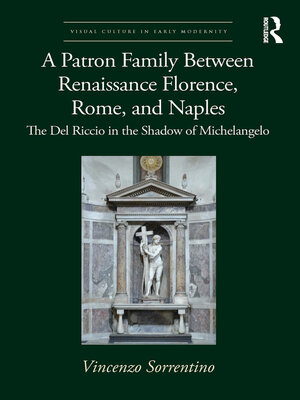 cover image of A Patron Family Between Renaissance Florence, Rome, and Naples